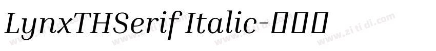 LynxTHSerif Italic字体转换